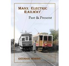 Manx Electric Railway: Past & Present