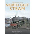 The Last Years of North East Steam