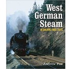West German Steam In Colour: 1955-1975
