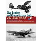 Dive Bomber and Ground Attack Units of the Luftwaffe 1933-45 Volume 1