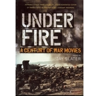 Under Fire: Century of War Movies