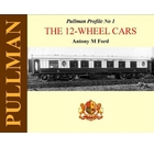 Pullman Profile No 1: The 12 Wheel Cars