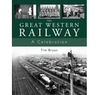 Great Western Railway: A Celebration