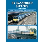 For the Modeller and Historian: British Railway Passenger Sectors in Colour
