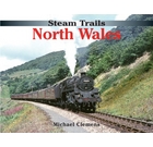 Steam Trails: North Wales