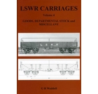 LSWR Carriages Volume 4: Goods & Departmental Stock