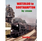Waterloo to Southampton By Steam