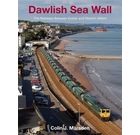 Dawlish Sea Wall: The Railway between Exeter and Newton Abbot