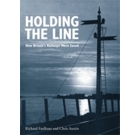 Holding The Line: How Britain's Railways Were Saved