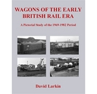 Wagons of the Early British Rail Era