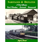 Sabotaged & Defeated: A Final Glimpse Part 2: Burnham - Evercreech - Bournemouth