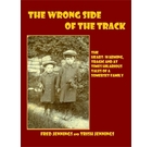 The Wrong Side of the Track: The Heart-Warming Tragic and Times Hilarious Tales of a Somerset Family