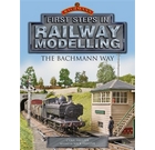First Steps in Railway Modelling: The Bachmann Way