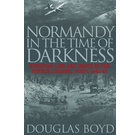 Normandy in the Time of Darkness