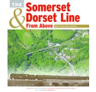 The Somerset and Dorset Line from Above: Bath to Evercreech Junction