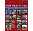 Urban Rail Down Under: Metropolitan Railways & Trams in Australia & New Zealand: S-Bahnen und StraÃ