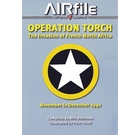 Operation Torch The Invasion of French North Africa November to December 1942
