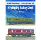 Aspects of Modelling: Weathering Rolling Stock