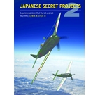 Japanese Secret Projects: Experimental Aircraft of the IJA and IJN 1922-1945 Part 2