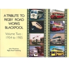 A Tribute To Rigby Road Works Blackpool Volume Two 1954 to 1985