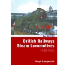 British Railways Steam Locomotives 1948 - 1968 Second Edition
