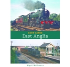 Lost Lines: East Anglia