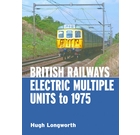 British Railways Electric Multiple Units to 1975