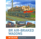 BR Air Braked Wagons in Colour 