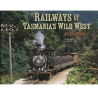Railways of Tasmania's Wild West