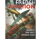 French Aviation During the First World War