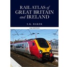 RAIL ATLAS OF GREAT BRITAIN AND IRELAND, 14th Edition