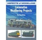 ASPECTS OF MODELLING: WEATHERING LOCOMOTIVE PROJECTS