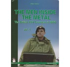 The Men Inside The Metal: The British AFV Crewman in WW2 Vol 1