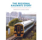 THE REGIONAL RAILWAYS STORY: Sectorisation to Privatisation - Three Decades of Revival