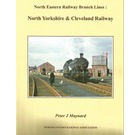 North Eastern Railway Branch Lines: North Yorkshire & Cleveland Railway