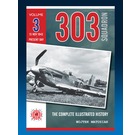 303 Squadron: The Complete Illustrated History, Volume 3,  13 Nov 1943 - Present Day