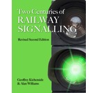 Two Centuries of Railway Signalling, revised second edition