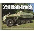 251 Half-Track: A Visual History of the German Army's Sd.Kfz 251 Armoured Half Tracks
