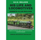  H C S Bullock : His Life and Locomotives