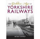 The Golden Age of Yorkshire Railways